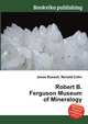 Robert B. Ferguson Museum of Mineralogy, Jesse Russell,Ronald Cohn 