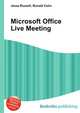 Microsoft Office Live Meeting, Jesse Russell,Ronald Cohn 