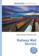 Railway Mail Service, Jesse Russell,Ronald Cohn 