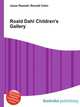 Roald Dahl Children's Gallery, Jesse Russell,Ronald Cohn 