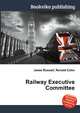 Railway Executive Committee, Jesse Russell,Ronald Cohn 