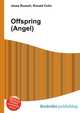 Offspring (Angel), Jesse Russell,Ronald Cohn 