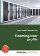 Roaming user profile, Jesse Russell,Ronald Cohn 
