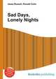 Sad Days, Lonely Nights, Jesse Russell,Ronald Cohn 