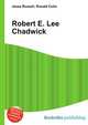 Robert E. Lee Chadwick, Jesse Russell,Ronald Cohn 