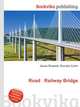 Road Railway Bridge, Jesse Russell,Ronald Cohn 