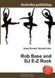 Rob Base and DJ E-Z Rock, Jesse Russell,Ronald Cohn 