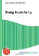 Xiang Huaicheng, Jesse Russell,Ronald Cohn 