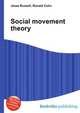 Social movement theory, Jesse Russell,Ronald Cohn 