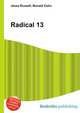 Radical 13, Jesse Russell,Ronald Cohn 