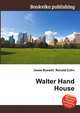 Walter Hand House, Jesse Russell,Ronald Cohn 