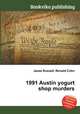 1991 Austin yogurt shop murders, Jesse Russell,Ronald Cohn 
