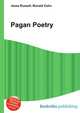 Pagan Poetry, Jesse Russell,Ronald Cohn 