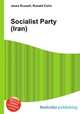 Socialist Party (Iran), Jesse Russell,Ronald Cohn 