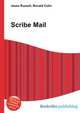 Scribe Mail, Jesse Russell,Ronald Cohn 