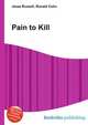 Pain to Kill, Jesse Russell,Ronald Cohn 