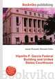 Hipolito F. Garcia Federal Building and United States Courthouse, Jesse Russell,Ronald Cohn 