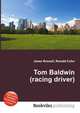 Tom Baldwin (racing driver), Jesse Russell,Ronald Cohn 