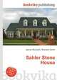Sahler Stone House, Jesse Russell,Ronald Cohn 