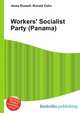 Workers' Socialist Party (Panama), Jesse Russell,Ronald Cohn 