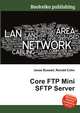 Core FTP Mini SFTP Server, Jesse Russell,Ronald Cohn 
