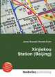 Xinjiekou Station (Beijing), Jesse Russell,Ronald Cohn 