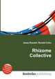 Rhizome Collective, Jesse Russell,Ronald Cohn 