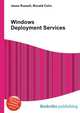 Windows Deployment Services, Jesse Russell,Ronald Cohn 