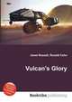 Vulcan's Glory, Jesse Russell,Ronald Cohn 