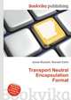 Transport Neutral Encapsulation Format, Jesse Russell,Ronald Cohn 