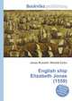 English ship Elizabeth Jonas (1559), Jesse Russell,Ronald Cohn 