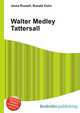 Walter Medley Tattersall, Jesse Russell,Ronald Cohn 