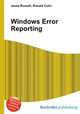 Windows Error Reporting, Jesse Russell,Ronald Cohn 