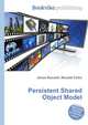 Persistent Shared Object Model, Jesse Russell,Ronald Cohn 