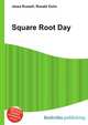 Square Root Day, Jesse Russell,Ronald Cohn 