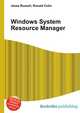 Windows System Resource Manager, Jesse Russell,Ronald Cohn 
