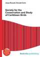 Society for the Conservation and Study of Caribbean Birds, Jesse Russell,Ronald Cohn 