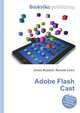 Adobe Flash Cast, Jesse Russell,Ronald Cohn 