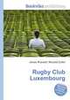Rugby Club Luxembourg, Jesse Russell,Ronald Cohn 