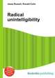 Radical unintelligibility, Jesse Russell,Ronald Cohn 