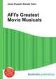 AFI's Greatest Movie Musicals, Jesse Russell,Ronald Cohn 