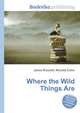 Where the Wild Things Are, Jesse Russell,Ronald Cohn 