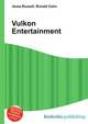 Vulkon Entertainment, Jesse Russell,Ronald Cohn 