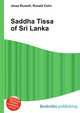 Saddha Tissa of Sri Lanka, Jesse Russell,Ronald Cohn 