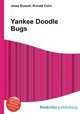 Yankee Doodle Bugs, Jesse Russell,Ronald Cohn 