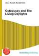 Octopussy and The Living Daylights, Jesse Russell,Ronald Cohn 