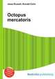 Octopus mercatoris, Jesse Russell,Ronald Cohn 