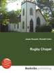 Rugby Chapel, Jesse Russell,Ronald Cohn 