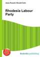 Rhodesia Labour Party, Jesse Russell,Ronald Cohn 