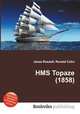 HMS Topaze (1858), Jesse Russell,Ronald Cohn 
